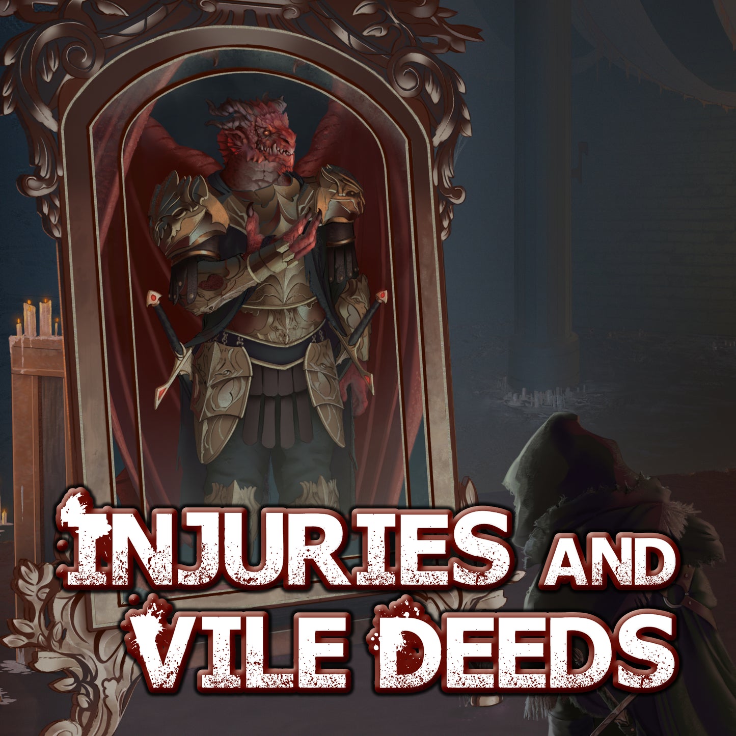 Injuries and Vile Deeds